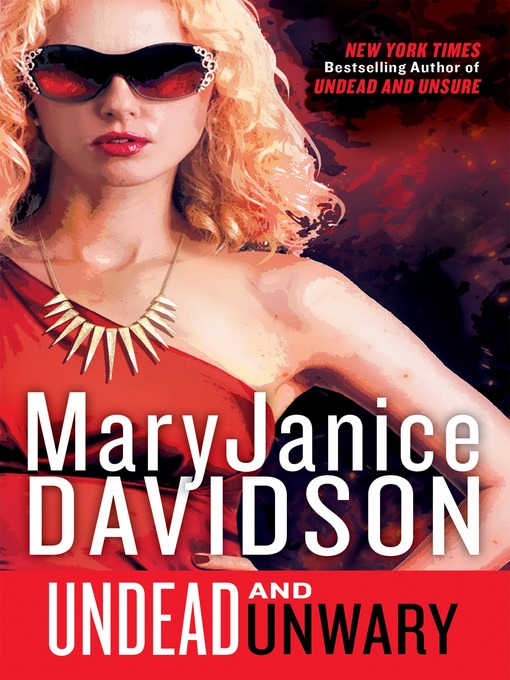 Title details for Undead and Unwary by MaryJanice Davidson - Wait list
